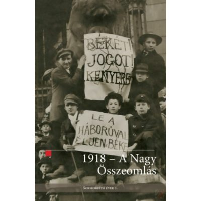 1918 - A NAGY ÖSSZEOMLÁS