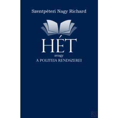 HÉT AVAGY A POLITEIA RENDSZEREI