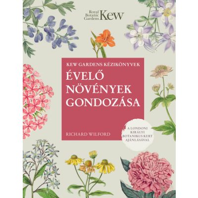ÉVELŐ NÖVÉNYEK GONDOZÁSA