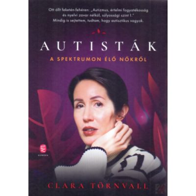AUTISTÁK - A SPEKTRUMON ÉLŐ NŐKRŐL