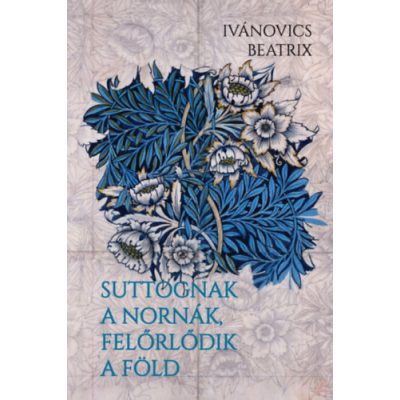 SUTTOGNAK A NORNÁK, FELŐRLŐDIK A FÖLD