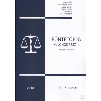 BÜNTETŐJOG. KÜLÖNÖS RÉSZ II. (2021, utánnyomás) - elfogyott