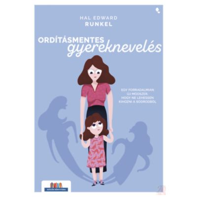 ORDÍTÁSMENTES GYEREKNEVELÉS