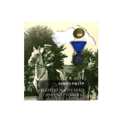 HAZATÉRT NAGYVÁRAD!