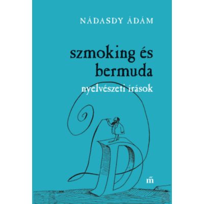 SZMOKING ÉS BERMUDA - NYELVÉSZETI ÍRÁSOK