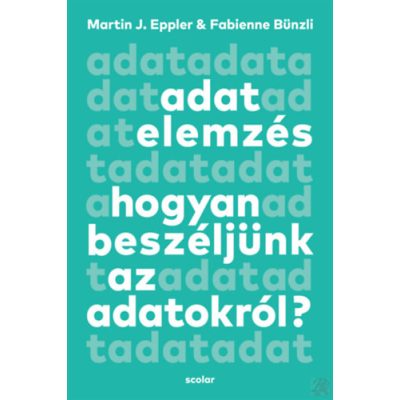 ADATELEMZÉS - HOGYAN BESZÉLJÜNK AZ ADATOKRÓL?