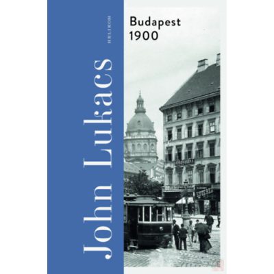 BUDAPEST 1900 – A VÁROS ÉS KULTÚRÁJA