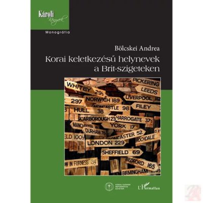 KORAI KELETKEZÉSŰ HELYNEVEK A BRIT-SZIGETEKEN