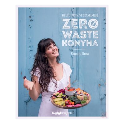 HELYI, IDÉNY, VEGETÁRIÁNUS ZERO WASTE KONYHA