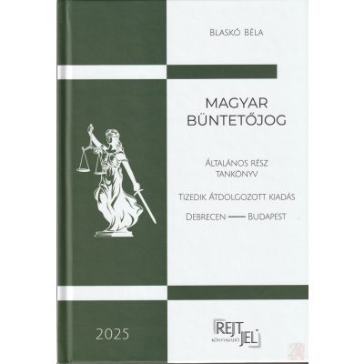 MAGYAR BÜNTETŐJOG - ÁLTALÁNOS RÉSZ (2025)