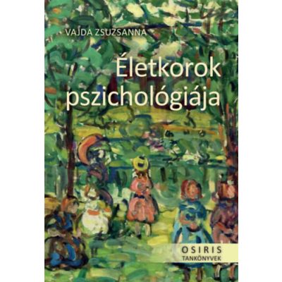 ÉLETKOROK PSZICHOLÓGIÁJA