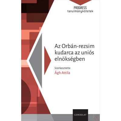 AZ ORBÁN-REZSIM KUDARCA AZ UNIÓS ELNÖKSÉGBEN