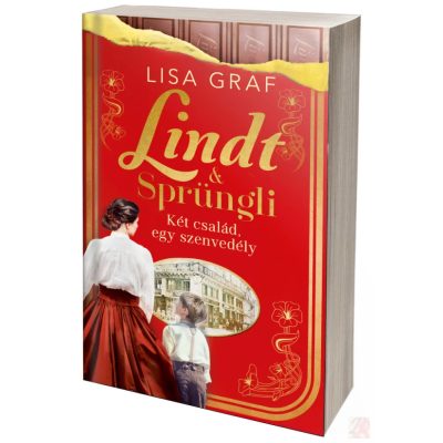 LINDT & SPRÜNGLI – Két család, egy szenvedély (NEM éldekorált kiadás)