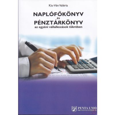 NAPLÓFŐKÖNYV ÉS PÉNZTÁRKÖNYV AZ EGYÉNI VÁLLALKOZÁSOK TÜKRÉBEN