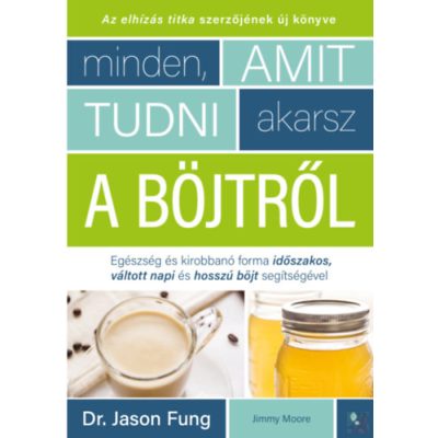 MINDEN, AMIT TUDNI AKARSZ A BÖJTRŐL