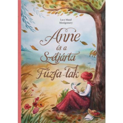 ANNE ÉS A SZÉLJÁRTA FŰZFA-LAK