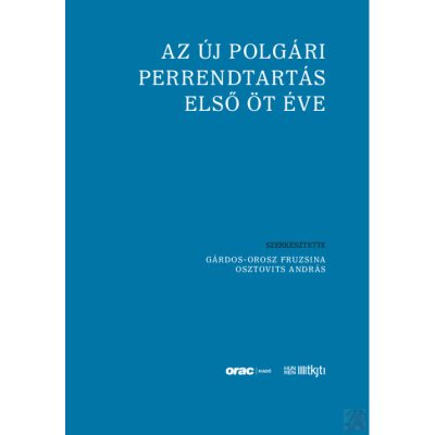 AZ ÚJ POLGÁRI PERRENDTARTÁS ELSŐ ÖT ÉVE