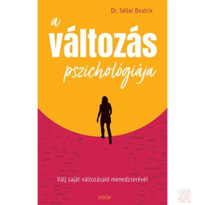 A VÁLTOZÁS PSZICHOLÓGIÁJA