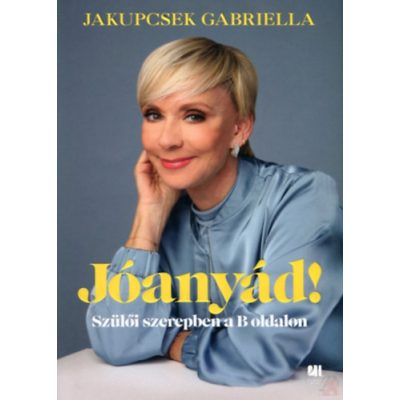 JÓANYÁD! - SZÜLŐI SZEREPBEN A B OLDALON