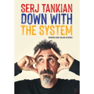 DOWN WITH THE SYSTEM 