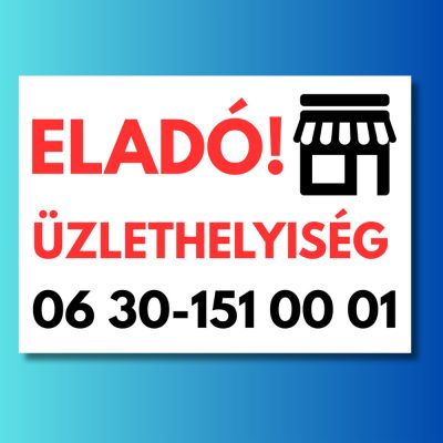 Eladó üzlethelyiség tábla telefonszámmal