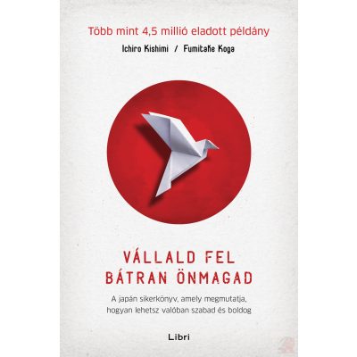 VÁLLALD FEL BÁTRAN ÖNMAGAD