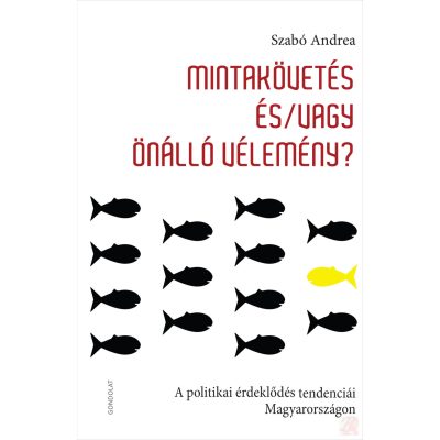 MINTAKÖVETÉS ÉS/VAGY ÖNÁLLÓ VÉLEMÉNY? 