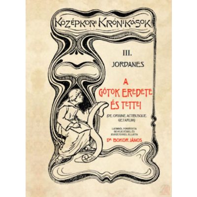 A GÓTOK EREDETE ÉS TETTEI