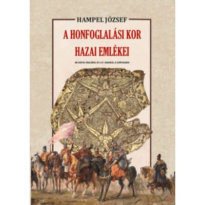 A HONFOGLALÁSI KOR HAZAI EMLÉKEI