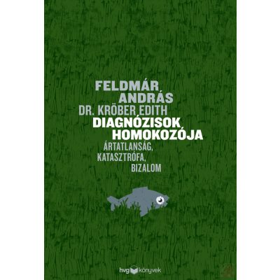 DIAGNÓZISOK HOMOKOZÓJA