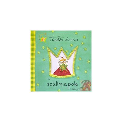 TÜNDÉRI LONKA. A SZÜLINAPOK KISKÖNYVE