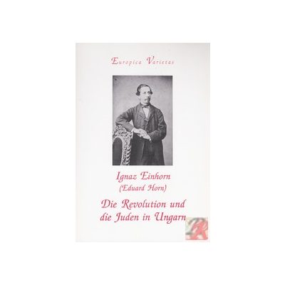 DIE REVOLUTION UND DIE JUDEN IN UNGARN