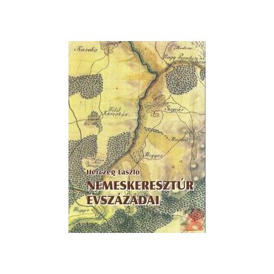 NEMESKERESZTÚR ÉVSZÁZADAI