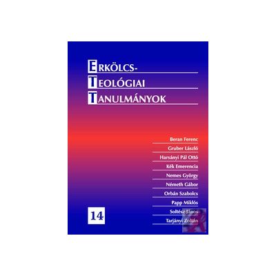 ERKÖLCSTEOLÓGIAI TANULMÁNYOK 14.