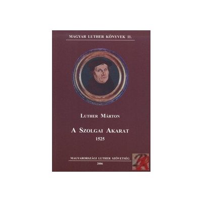 A SZOLGAI AKARAT 1525