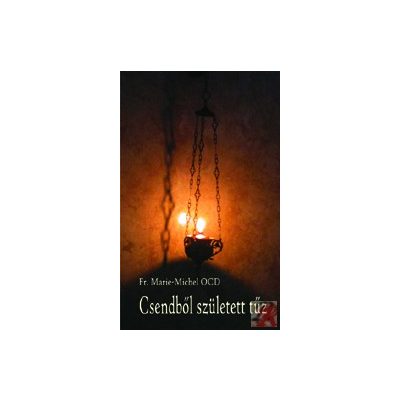 CSENDBŐL SZÜLETETT TŰZ