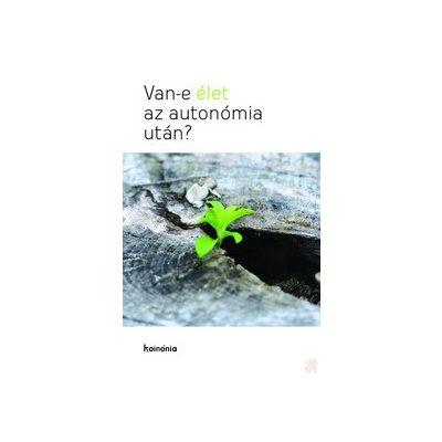 VAN-E ÉLET AZ AUTONÓMIA UTÁN?