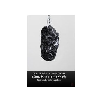 LÁTOMÁSOK A LEFEJEZÉSRŐL