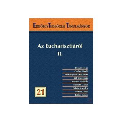 ERKÖLCSTEOLÓGIAI TANULMÁNYOK 21.