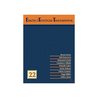 ERKÖLCSTEOLÓGIAI TANULMÁNYOK 22.