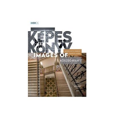 KÉPESKÖNYV / IMAGES OF KŐSZEG
