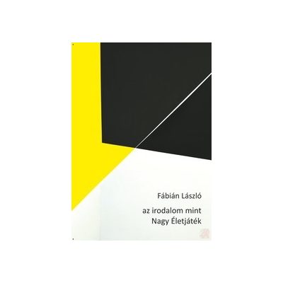 AZ IRODALOM MINT NAGY ÉLETJÁTÉK