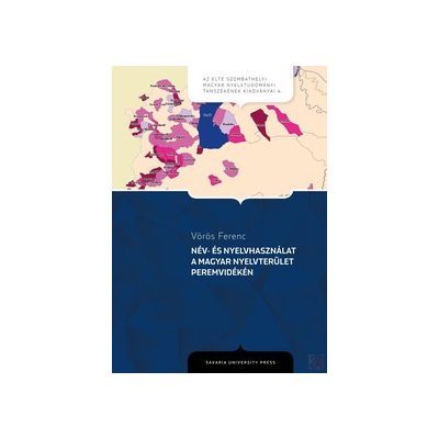 NÉV- ÉS NYELVHASZNÁLAT A MAGYAR NYELVTERÜLET PEREMVIDÉKÉN