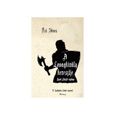 A LOVAGKIRÁLY KERESZTJE