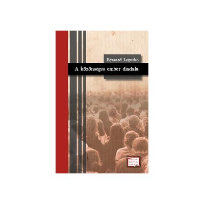 A KÖZÖNSÉGES EMBER DIADALA