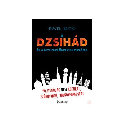 A DZSIHÁD ÉS A NYUGAT ÖNGYILKOSSÁGA