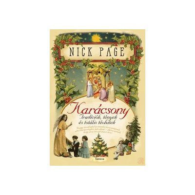 KARÁCSONY. TRADÍCIÓK, TÉNYEK ÉS TOTÁLIS TÉVHITEK