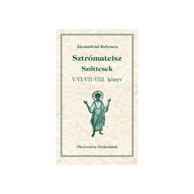 SZTRÓMATEISZ – Szőttesek V-VI-VII-VIII. könyv