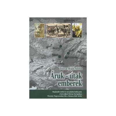 ÁRUK – UTAK - EMBEREK