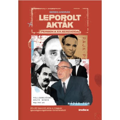 LEPOROLT AKTÁK - PERBEN A XX. SZÁZADDAL